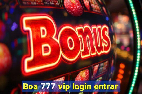 Boa 777 vip login entrar